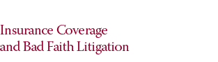 Insurance Coverage Defense